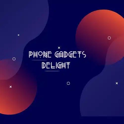 Phone Gadgets Delight